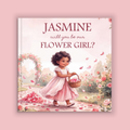 Will You Be Our Flower Girl?